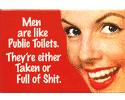 Men are like public toilets